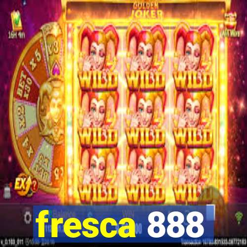 fresca 888